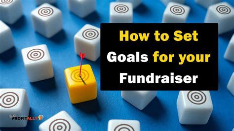 Maximize Your Impact: How to Set The Right Fundraising Goals.